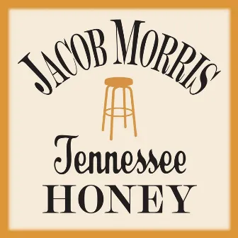 Tennessee Honey by Jacob Morris