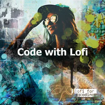 Code with Lofi by Lofi for Coding