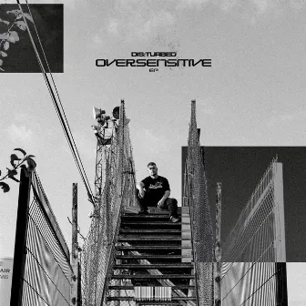 Oversensitive EP by Dis:turbed