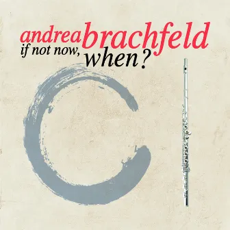 If Not Now, When? by Andrea Brachfeld