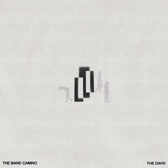 The Dark by The Band CAMINO