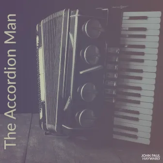 The Accordion Man by John Paul Hayward