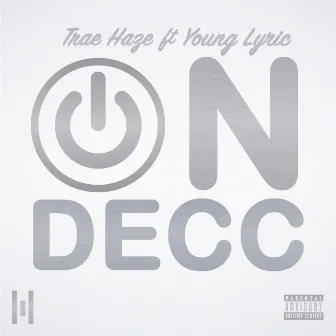 On Decc by Trae Haze