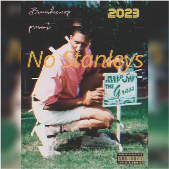 No Stanleys by Boneskeewop