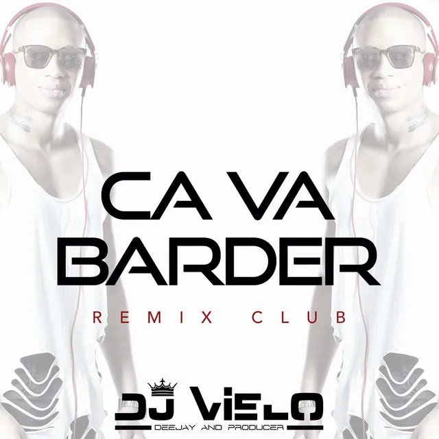 Ca va barder (Remix Club)