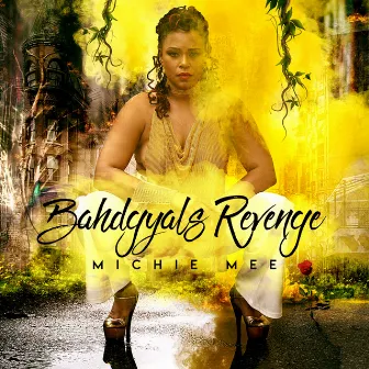 Bahdgyal's Revenge by Michie Mee