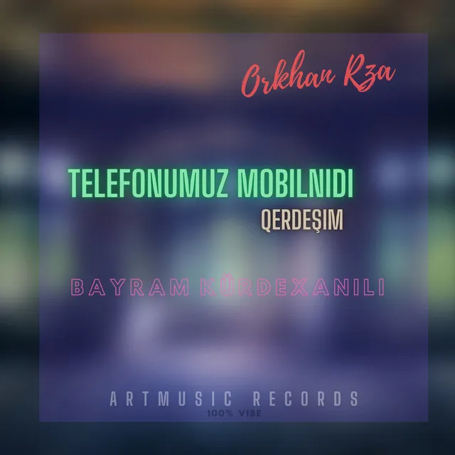 Telefonumuz mobilnidi (Qərdeşim)