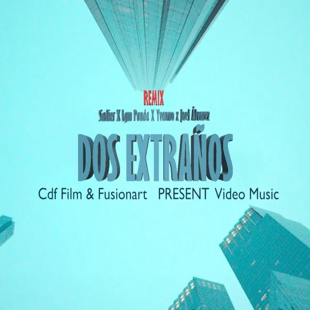 Dos Extraños Remix