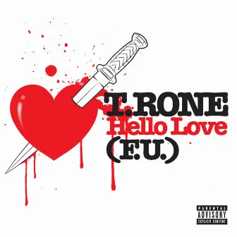 Hello Love (F.U.) by T-Rone