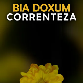 Correnteza (Ao Vivo) by BIA DOXUM