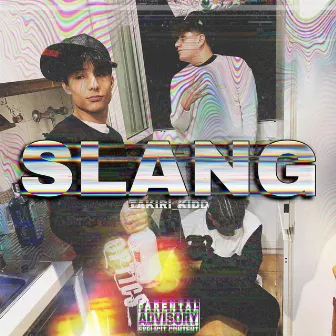 SLANG by Takiri Kidd