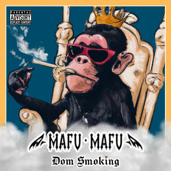 Mafu Mafu by Dom Smoking