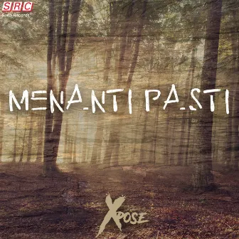 Menanti Pasti by XPOSE