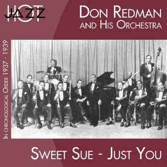 Sweet Sue, Just You (In Chronological Order 1937 - 1939) by Don Redman and His Orchestra