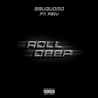 Roll Deep by Asuquomo