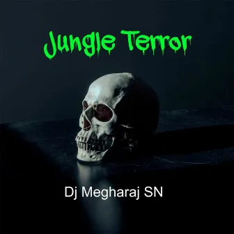 Jungle Terror by Dj Megharaj SN