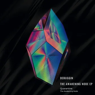 The Awakening Node EP by Debuggin