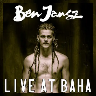 Live at Baha by Ben Jansz