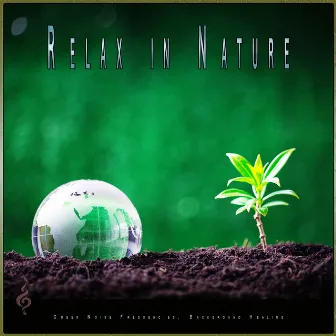 Relax in Nature: Green Noise Frequencies, Background Healing by Green Noise Experience