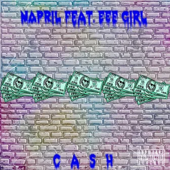 Cash by NAPRIL