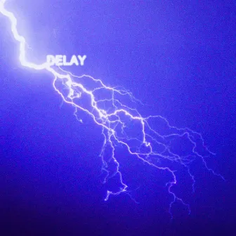 Delay by Blu Boi