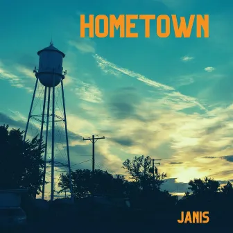 Hometown by Janis