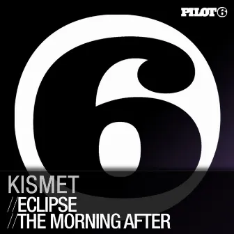 Eclipse / The Morning After by Kismet