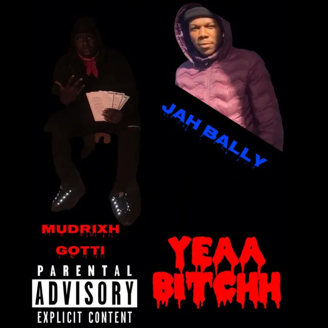 Feat Jah Bally -YEAAA BITCHHH