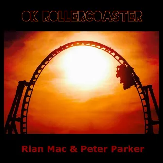 OK RollerCoaster by Peter Parker