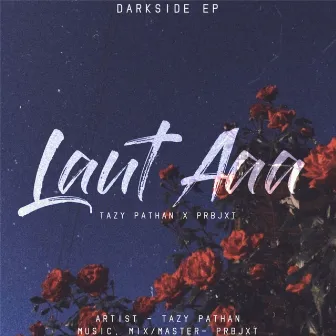 Laut Aaa by Tazy Pathan