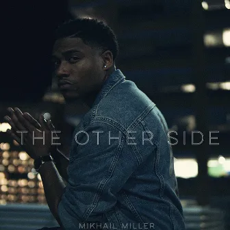 The Other Side by Mikhail Miller