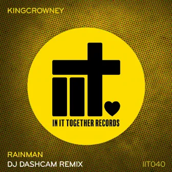 Rainman (DJ Dashcam Remix) by KingCrowney