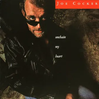 Unchain My Heart by Joe Cocker