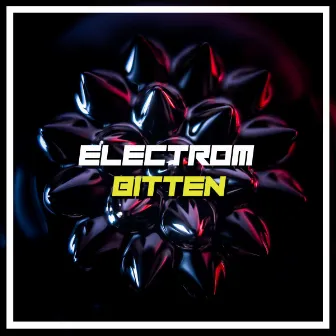 Bitten by Electrom