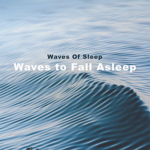 Waves Of Sleep