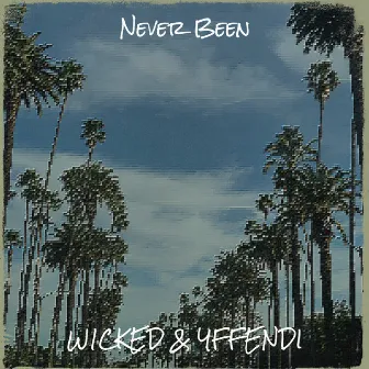 Never Been by W1cked