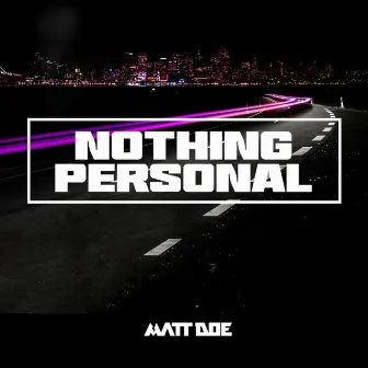 Nothing Personal by MATT DOE