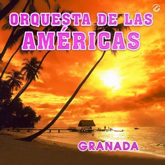 Granada by Orquesta de las Américas