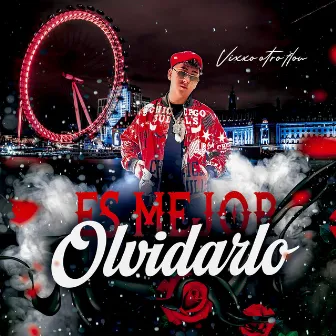 Es Mejor Olvidarlo by Vixxo Otro Flow