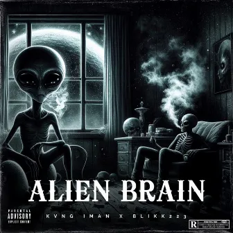 Alien Brain by Kvng Iman