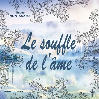 LE SOUFFLE DE L'AME by Miquèu Montanaro