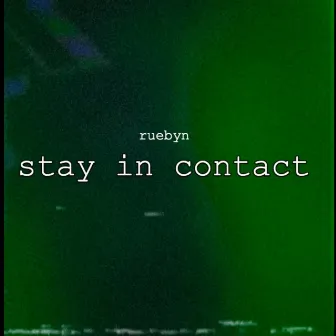 stay in contact by Ruebyn