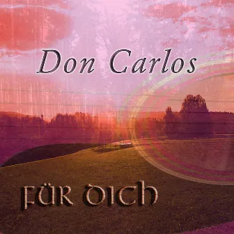 Für Dich by Don Carlos