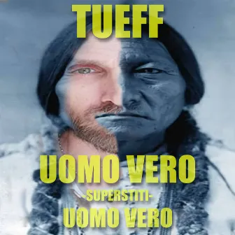 Uomo Vero by Tueff