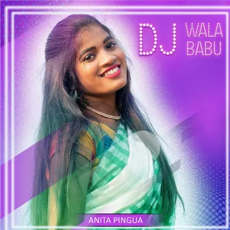 DJ Wala Babu by Anita Pingua