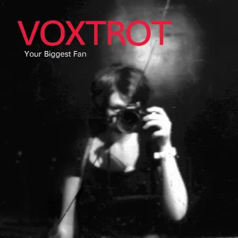 Your Biggest Fan by Voxtrot