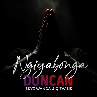 Ngiyabonga by Duncan