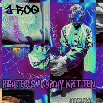 Righteous Anarchy Written by J-R0Q