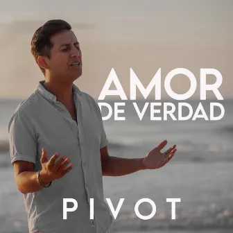 Amor de Verdad by Pivot