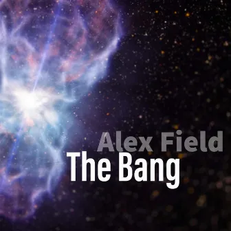 The Bang by Alex Field